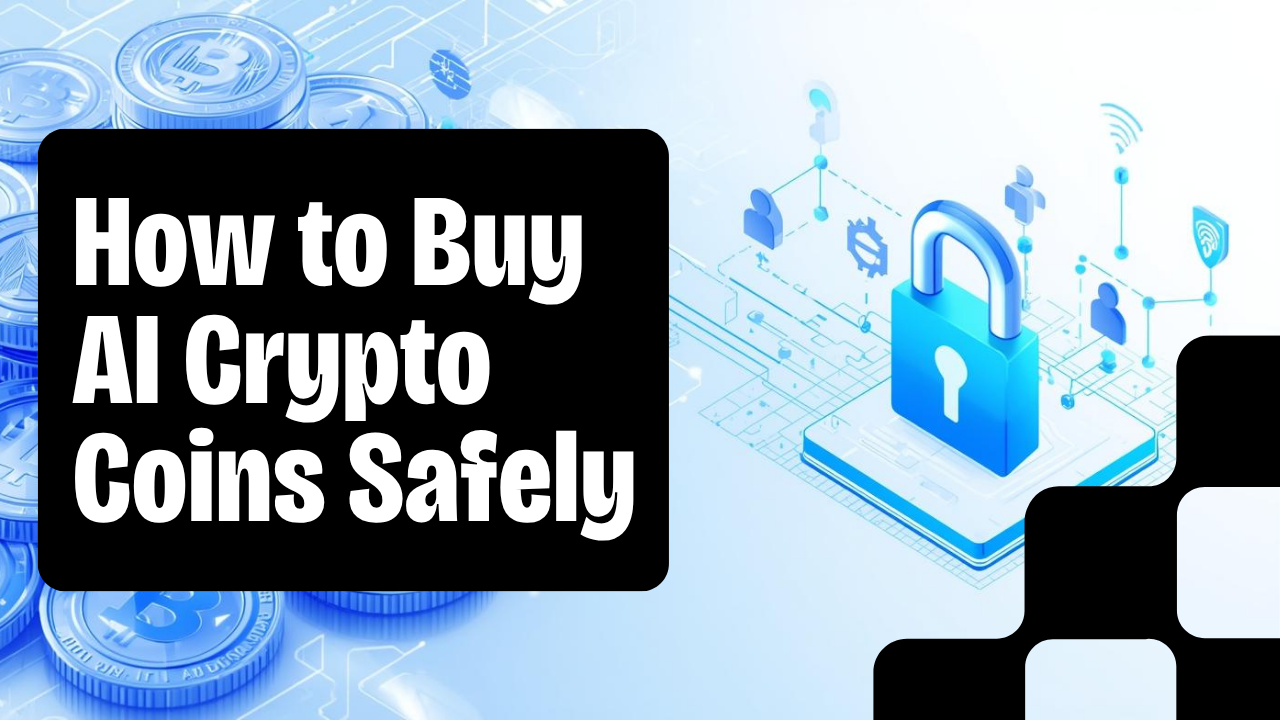 How to Buy AI Crypto Coins Safely (Step by Step Guide for Beginners)