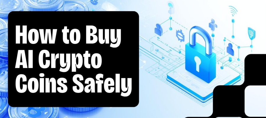 How to Buy AI Crypto Coins Safely (Step by Step Guide for Beginners)